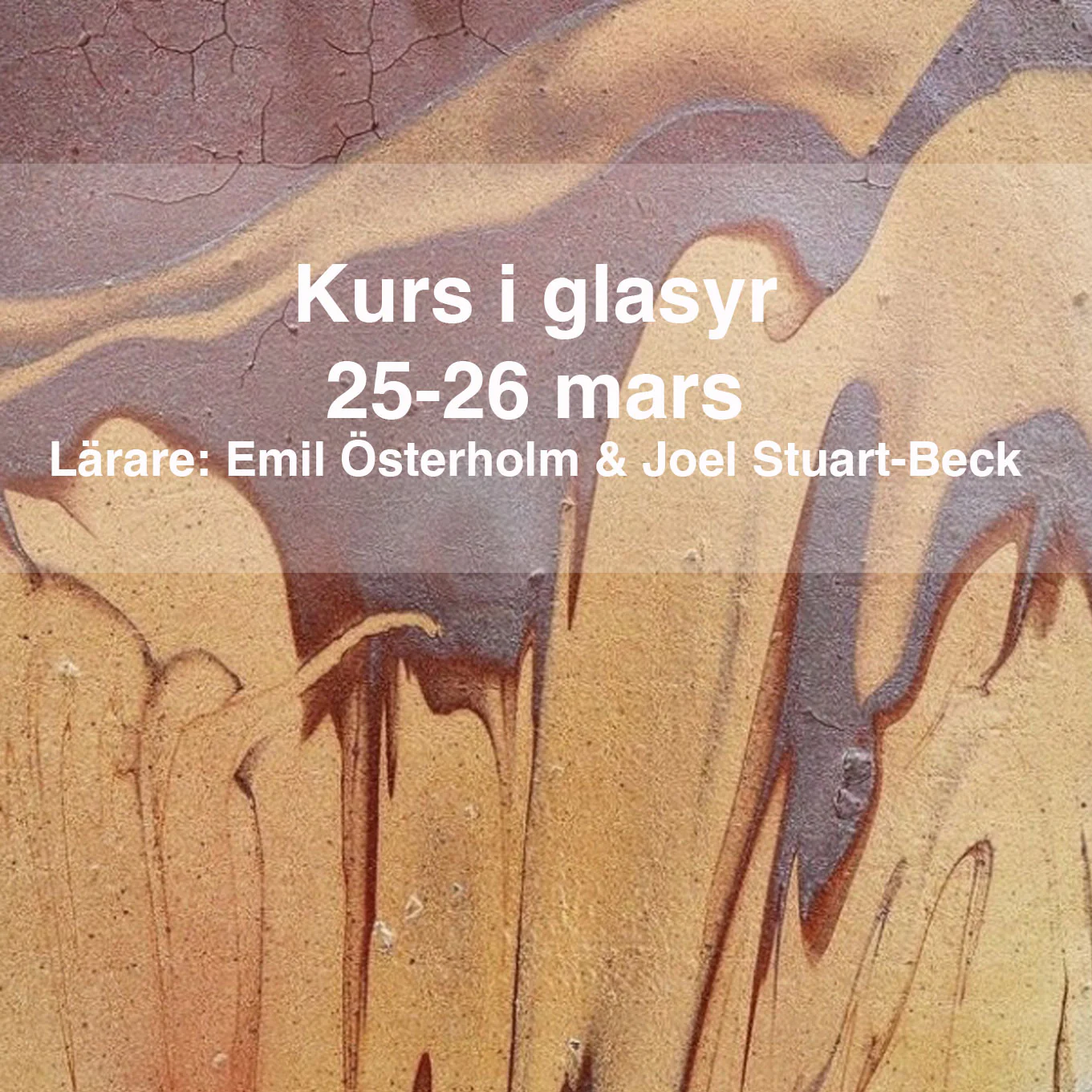Kurs i glasyr med Emil Österholm & Joel Stuart-Beck – 25-26 mars 2023